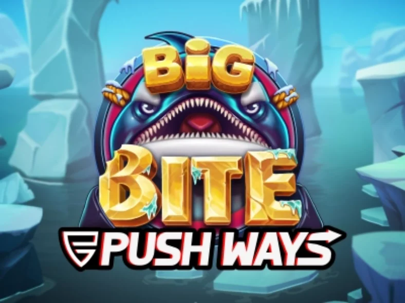 Big Bite Push Ways